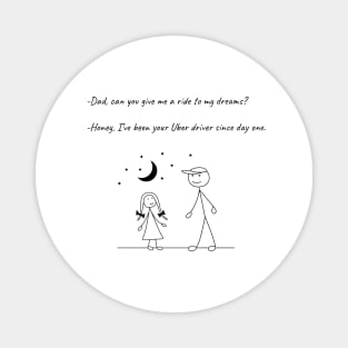 Stickman Family T-Shirt Dad Dream Uber Driver Tee Magnet